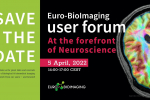Euro-BioImaging User Forum: “At the Forefront of Neuroscience”